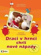 Draci v hrnci chrlí nové nápady
