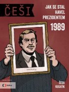 Češi 1989: Jak se stal Havel prezidentem