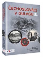Čechoslováci v Gulagu III.