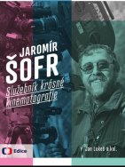 Jaromír Šofr. Služebník krásné kinematografie
