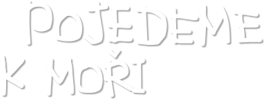 Pojedeme k moři