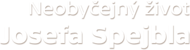 Neobyčejný život Josefa Spejbla