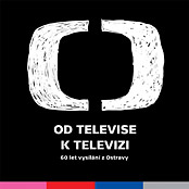 Od televise k televizi – 60 let vysílání z Ostravy