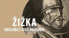 Žižka - hrdlořez i boží bojovník