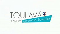 Toulavá kamera vychutnává Slovensko