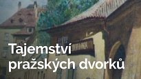 Tajemství pražských dvorků