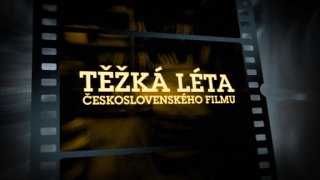 Těžká léta československého filmu 1969 - 89