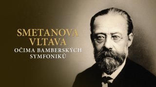 Smetanova Vltava očima Bamberských symfoniků