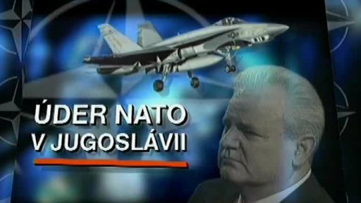 Vojska NATO bombardovala Svazovou republiku Jugoslávii včetně její metropole Bělehradu