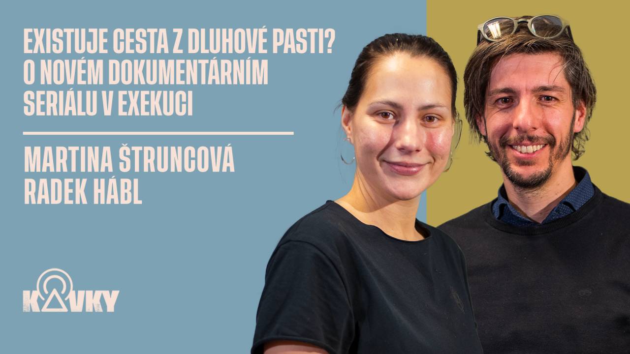 Kavky: Existuje cesta z dluhové pasti? O novém dokumentárním seriálu V exekuci