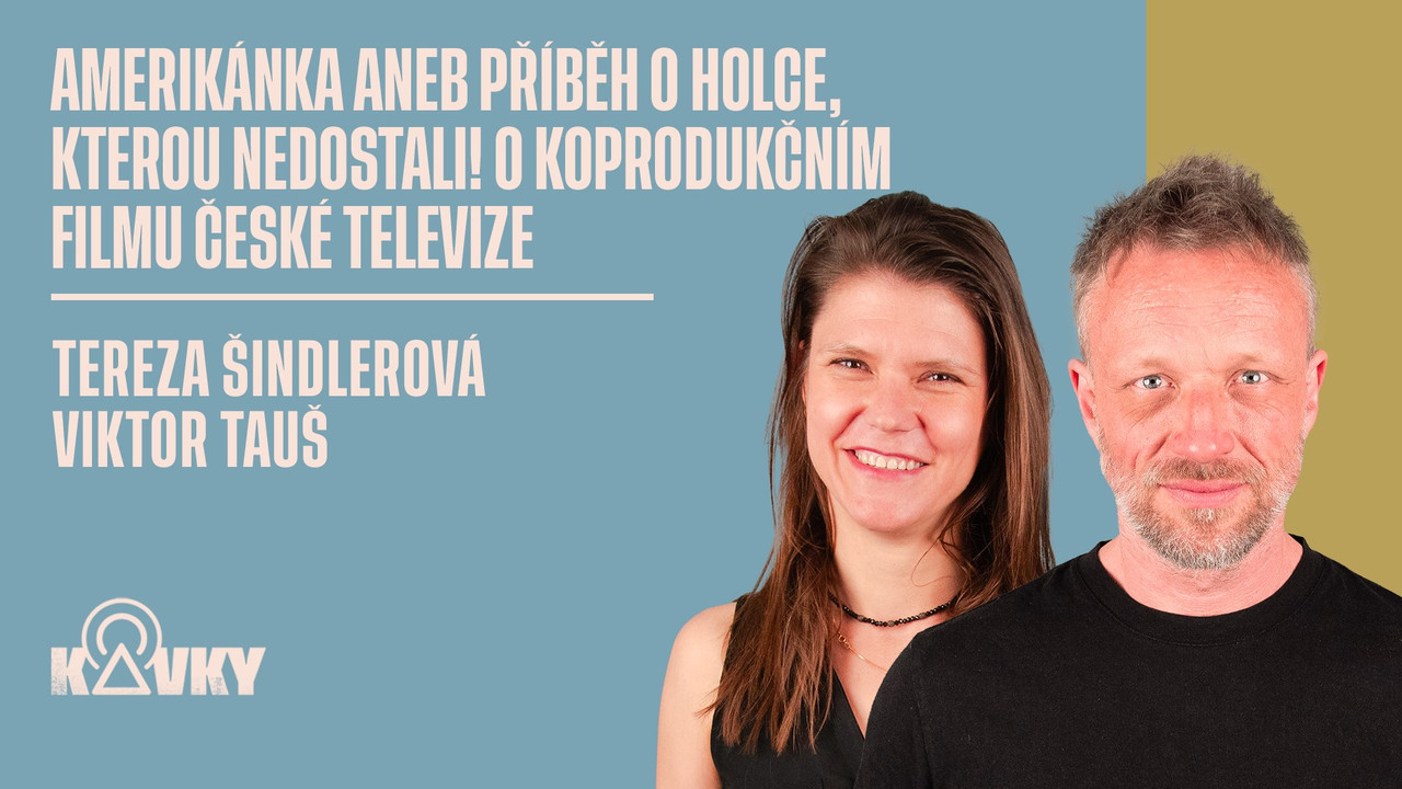 Kavky: Amerikánka aneb příběh o holce, kterou nedostali! O příběhu koprodukčního filmu České televize