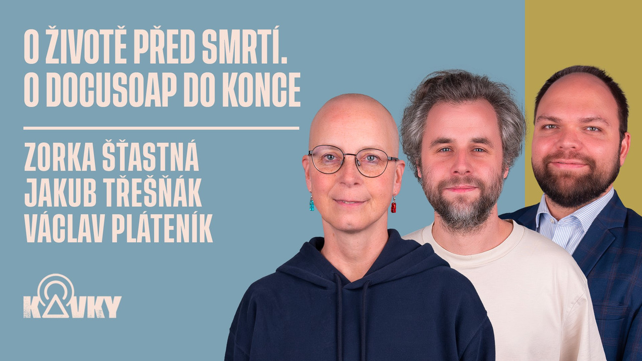 Kavky: O životě před smrtí. O novém dokumentu Do konce