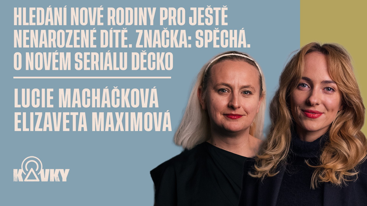 Kavky: Hledám rodiče pro své nenarozené dítě. Značka: spěchá. O seriálu Děcko