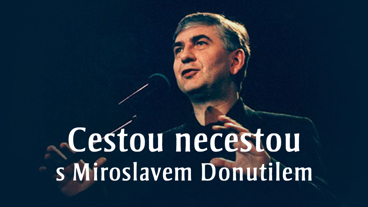 Cestou necestou s Miroslavem Donutilem